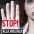 STOP! ALLA VIOLENZA SULLE DONNE