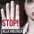 STOP! ALLA VIOLENZA SULLE DONNE