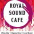ROYAL SOUND CAFE