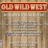 OLD WILD WEST