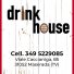 DRINK HOUSE