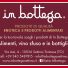 IN BOTTEGA.