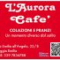 L'AURORA CAFE'