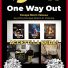 ONE WAY OUT